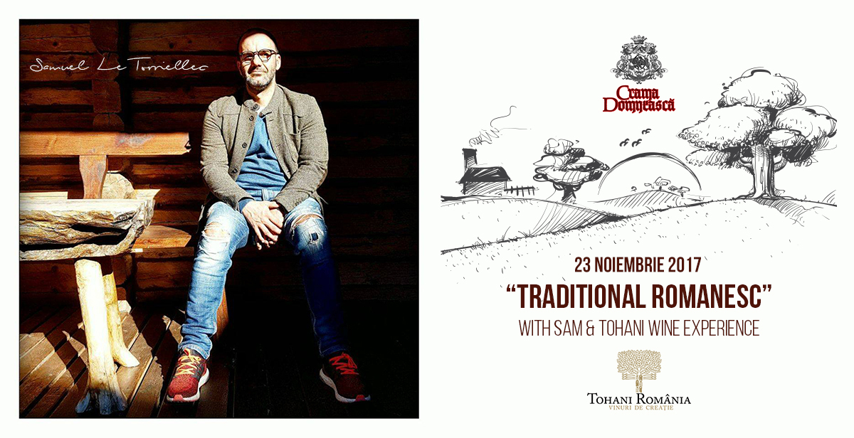 Chef Samuel Le Torriellec, Tohani Wines & Crama Domneasca